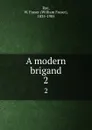 A modern brigand. 2 - William Fraser Rae