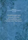 Erzahlungen aus seinen letzten Lebensjahren, sein Leben und Nachlass;. 5 - E.T. A. Hoffmann