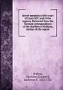 Secret memoirs of the court of Louis XIV. and of the regency. Extracted from the German correspondence of the Duchess of Orleans, mother of the regent - Charlotte-Elisabeth Orléans