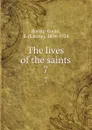 The lives of the saints. 7 - Sabine Baring-Gould