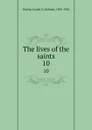 The lives of the saints. 10 - Sabine Baring-Gould
