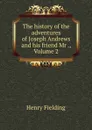 The history of the adventures of Joseph Andrews and his friend Mr ., Volume 2 - Henry Fielding