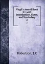 Virgil.s Aeneid Book II : with Introduction, Notes, and Vocabulary. 2 - J.C. Robertson