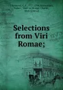 Selections from Viri Romae; - C. F. l'Homond