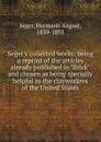 Seger.s collected works; being a reprint of the articles already published in 