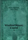 Winifred Mount, a novel. 1 - Richard Pryce