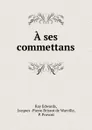 A ses commettans - Ray Edwards