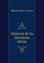 Historia de la literatura latina - Martín Villar y García