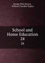 School and Home Education. 24 - George Pliny Brown