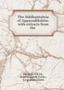 The Siddhantalesa of Appayadikshita: with extracts from the . - Appayya Dikṣita