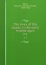 The lives of the popes in the early middle ages. v.2 - Horace Kinder Mann