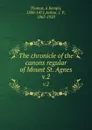 The chronicle of the canons regular of Mount St. Agnes. v.2 - Thomas à Kempis