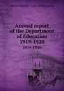 Annual report of the Department of Education. 1919-1920 - Massachusetts. Dept. of Education