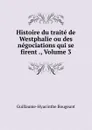 Histoire du traite de Westphalie ou des negociations qui se firent ., Volume 3 - Guillaume-Hyacinthe Bougeant