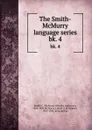 The Smith-McMurry language series. bk. 4 - Charles Alphonso Smith