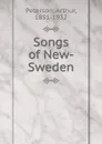 Songs of New-Sweden - Arthur Peterson