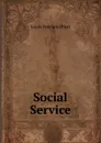 Social Service - Louis Freeland Post