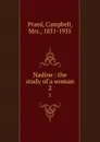 Nadine : the study of a woman. 2 - Campbell Praed