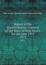 Report of the Quartermaster- General of the State of New Jersey, for the year 1912. 1912 - New Jersey Quartermaster-General's Dept
