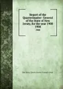 Report of the Quartermaster- General of the State of New Jersey, for the year 1908. 1908 - New Jersey Quartermaster-General's Dept