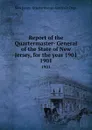 Report of the Quartermaster- General of the State of New Jersey, for the year 1901. 1901 - New Jersey Quartermaster-General's Dept