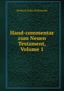 Hand-commentar zum Neuen Testament, Volume 1 - Heinrich Julius Holtzmann