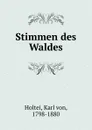 Stimmen des Waldes - Karl von Holtei