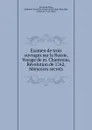 Examen de trois ouvrages sur la Russie, Voyage de m. Chantreau, Revolution de 1762, Memoires secrets - Fortia de Piles