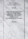 Zeifel von der deutschen Sprache; vorgetragen, aufgeloset, oder andern aufzulosen uberlassen; sammt einem orthographischen Lexikon - Ignaz Weitenauer