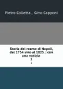 Storia del reame di Napoli, dal 1734 sino al 1825 .: con una notizia . 1 - Pietro Colletta