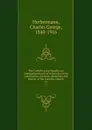 The Catholic encyclopedia; an international work of reference on the constitution, doctrine, discipline, and history of the Catholic Church. 12 - Charles George Herbermann