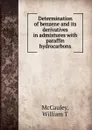 Determination of benzene and its derivatives in admixtures with paraffin hydrocarbons - William T. McCauley