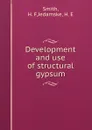 Development and use of structural gypsum - H.F. Smith