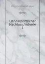 Handschriftlicher Nachlass, Volume 1 - Karl Christian Friedrich Krause