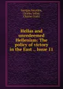 Hellas and unredeemed Hellenism: The policy of victory in the East ., Issue 11 - Georges Bourdon