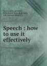 Speech : how to use it effectively - Dangennes Xanthes