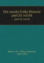 Det norske Folks Historie. part.01 vol.04 - Peter Andreas Munch