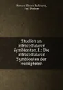 Studien an intracellularen Symbionten. I.: Die intracellularen Symbionten der Hemipteren - Howard Elmore Parkhurst