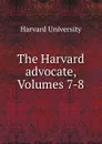 The Harvard advocate, Volumes 7-8 - Harvard University