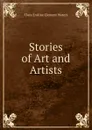 Stories of Art and Artists - Waters Clara Erskine Clement