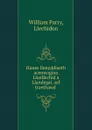 Hanes llenyddiaeth acenwogion Llanllechid a Llandegai, sef traethawd . - William Parry