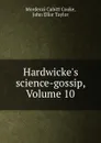 Hardwicke.s science-gossip, Volume 10 - Mordecai Cubitt Cooke