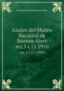 Anales del Museo Nacional de Buenos Aires. ser.3 t.11 1910 - Museo Nacional de Buenos Aires