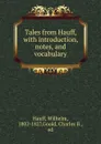 Tales from Hauff, with introduction, notes, and vocabulary - Wilhelm Hauff