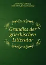 Grundiss der griechischen Litteratur - Gottfried Bernhardy