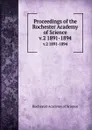 Proceedings of the Rochester Academy of Science. v.2 1891-1894 - Rochester Academy of Science