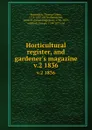 Horticultural register, and gardener.s magazine. v.2 1836 - Thomas Green Fessenden