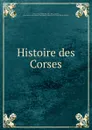 Histoire des Corses - Ferdinand Gregorovius