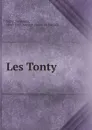 Les Tonty - Benjamin Sulte