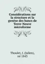 Considerations sur la structure et la genese des bancs de Terre-Neuve microforme - Julien Thoulet